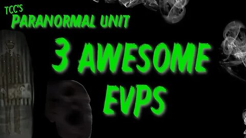 Three Awesome EVPs! | Ghost Hunting