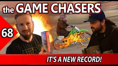 The Game Chasers Ep 68 - It's A New Record!