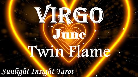 Virgo *You're Still In Their Heart, Mind, Body & Soul, No One Compares To You* June Twin Flame