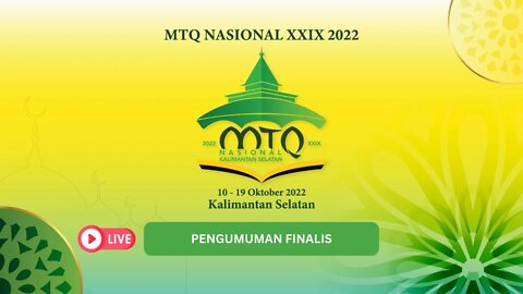 🔴LIVE PENGUMUMAN FINALIS MTQ NASIONAL KE XXIX TAHUN 2022 KALIMANTAN SELATAN TILAWAH DEWASA