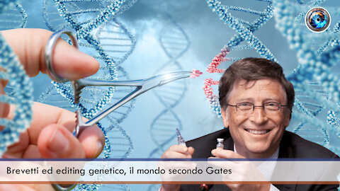 Brevetti ed editing genetico, il mondo secondo Gates