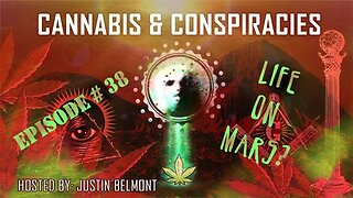 Life on Mars? | The Red Planet | Cannabis & Conspiracies Ep.38