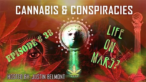 Life on Mars? | The Red Planet | Cannabis & Conspiracies Ep.38
