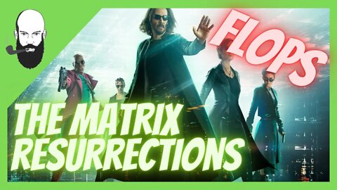 The Matrix Resurrections Flops