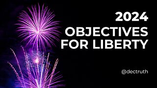 2024 – objectives for liberty