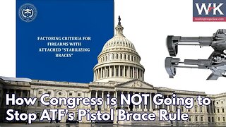 How Congress is NOT Going to Stop ATF's Pistol Brace Rule