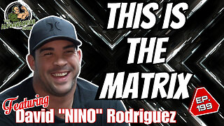 THIS IS THE MATRIX with DAVID NINO RODRIGUEZ - EP.199