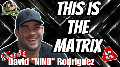 THIS IS THE MATRIX with DAVID NINO RODRIGUEZ - EP.199