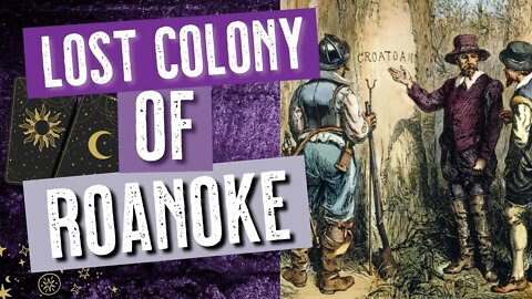 Lost Colony of Roanoke Tarot Reading
