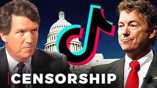 The Real Reason They Want to Ban TikTok - Rand Paul on Tucker Carlson