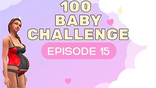 Is it twins?! || 100 Baby Challenge - Episode 15