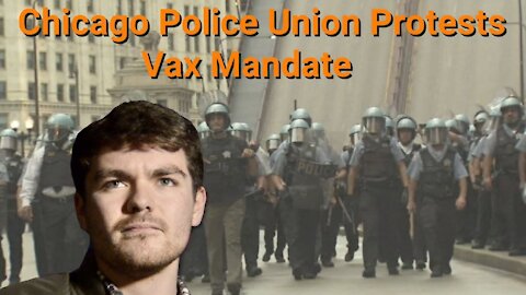 Nick Fuentes || Chicago Police Union Protests Vax Mandate