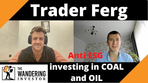 Trader Ferg: anti-ESG investing in the coal and oil bull markets