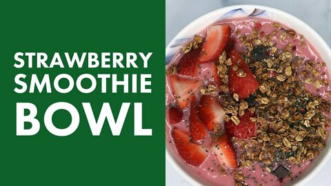 Strawberry Smoothie Bowl | Easy Breakfast Breakfast Recipe