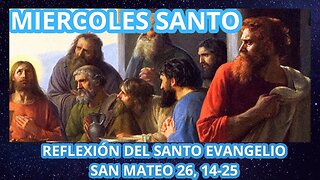 EVANGELIO DE HOY MIÉRCOLES 5 DE ABRIL DE 2023, MIÉRCOLES SANTO, SAN MATEO 26. 14-25 #EvangeliodeHoy