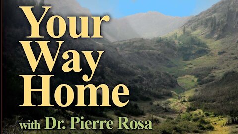 Your Way Home - Dr. Pierre Rosa on LIFE Today Live