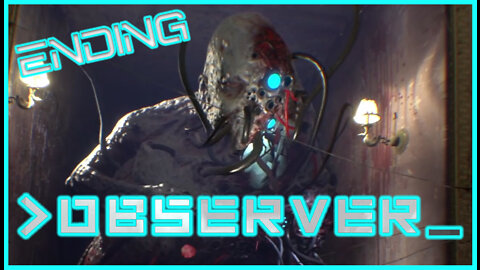 So This is How It Ends - Observer Ending | Blind Playthrough | Gameplay