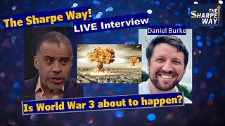 Is World War 3 about to happen?! Activist Daniel Burke discusses