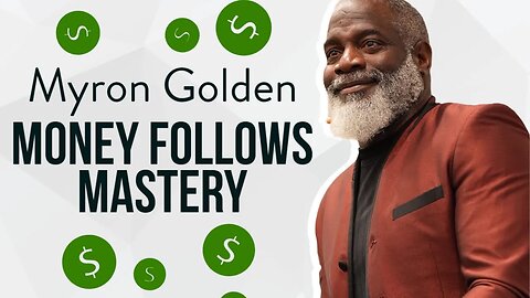 Money Follows Mastery