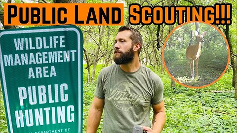 My FIRST Time Ever SCOUTING Public Land!!!