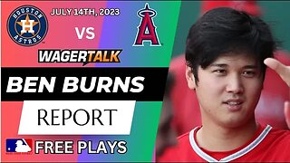 MLB Picks and Predictions | Mariners vs Tigers | Astros vs Angels | Ben Burns Report July 14