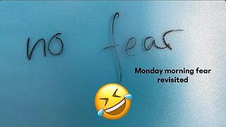 MORE FEAR MONDAY