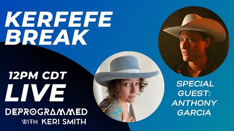 LIVE Kerfefe Break: Special Birthday Episode with Keri Smith and Anthony Garcia!