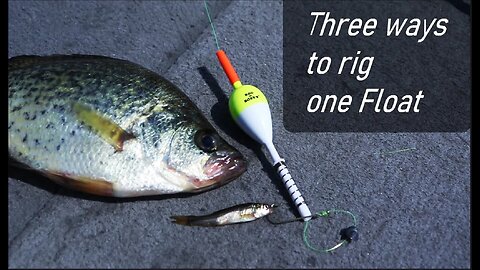 3 ways to rig one slip Bobber for Crappie | How to tie slip float (30 day challenge ep.3)