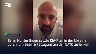 Benz: Hunter Biden setzte CIA-Plan in der Ukraine durch, um Gasmarkt zugunsten der NATO zu lenken