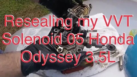 Resealing my VVT Solenoid 05 Honda Odyssey 3.5L