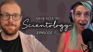 Buddha & the Antichrist #Scientology OT8 - Ash & Alex do Scientology: TSFU Podcast (Ep 7)