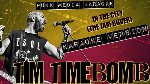 Tim Timebomb - In the City (The Jam Cover) (Karaoke Version Instrumental) PMK