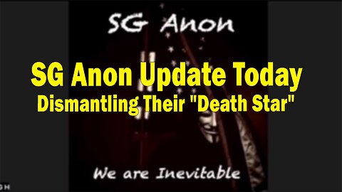 SG Anon Update Today 9.24.23: Dismantling Their "Death Star"