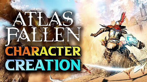 Atlas Fallen Character Creation - Best Female Character In Atlas Fallen