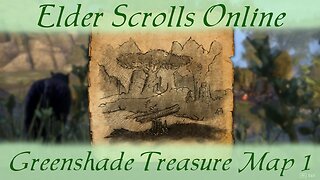 Greenshade Treasure Map 1 [Elder Scrolls Online] ESO