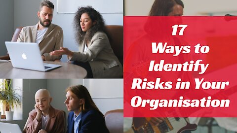 17 Ways to Identify Risks in Your Organisation