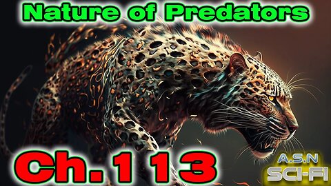 The Nature of Predators ch.113 of ?? | HFY | Science fiction Audiobook