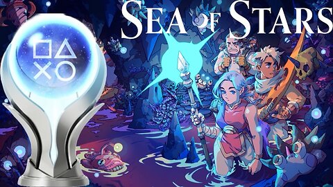 Sea of Stars - PLATINUM TROPHY