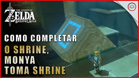 Zelda Breath of the Wild, Como completar o Srine Monya Toma Srine | super dica PT-BR