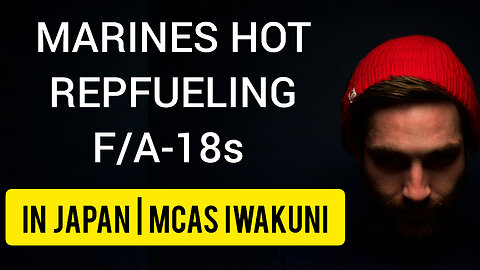 Marines Hot Refueling: F/A-18s in Japan | MCAS Iwakuni
