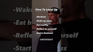 How to level up #motivation #inspiration #betteryourself