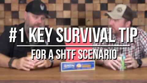 #1 Survival Tip for a SHTF Scenario