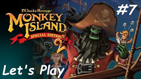 Let's Play - Monkey Island 2: LeChuck's Revenge - Part 7