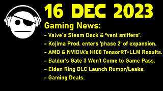 Gaming News | Vent Sniffers | KP Phase 2 | AMD vs NVidia | BG 3 | Elden Ring DLC | 16 DEC 2023