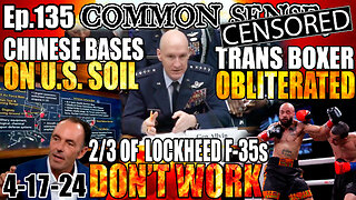 Ep.135 RED ALERT: CHINESE BASES ON US SOIL! AIR FORCE ADMITS 2/3 F-35s DON’T WORK, TRANS BOXER REKT