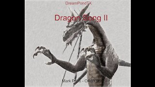 DreamPondTX/Mark Price - The Dragon Song (II) (OASYS at the Pond)