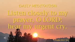 Guided Meditation -- Psalm 86 verse 6