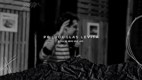 Culto - Bola de Neve São Luís / Pr. Douglas Levita