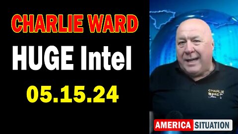 Charlie Ward HUGE Intel May 15: "Charlie Ward Daily News With Paul Brooker & Drew Demi"