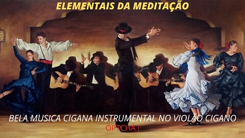 BELA MUSICA CIGANA INSTRUMENTAL NO VIOLÃO CIGANO - DANÇA CIGANA
